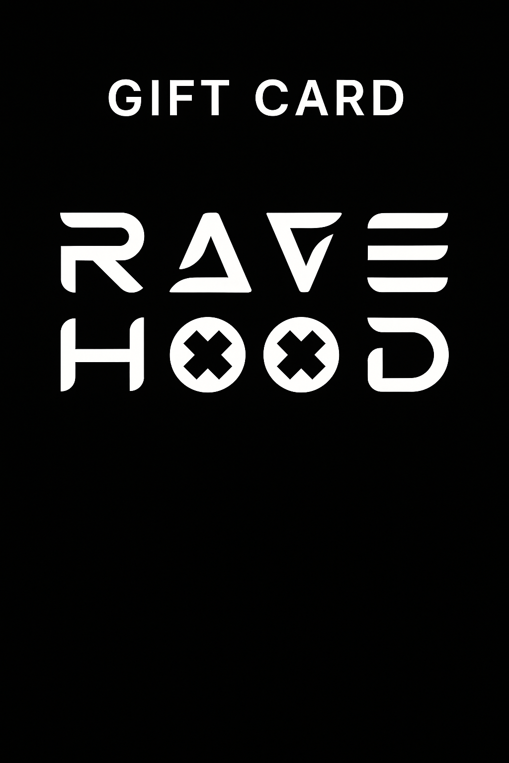 RAVE HOOD GIFT CARDS